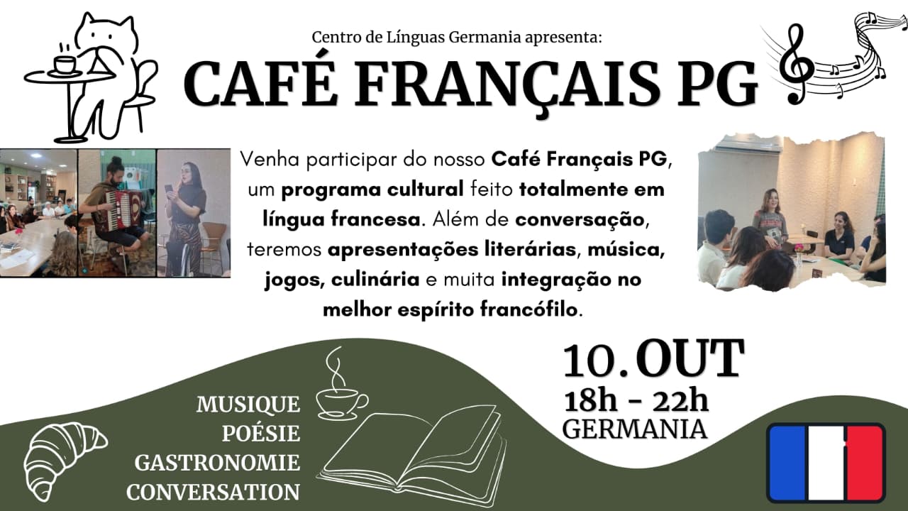 Ir para a França sem sair da cidade? Isso mesmo! Vem aí  a nova edição do nosso CAFÉ FRANÇAIS PG